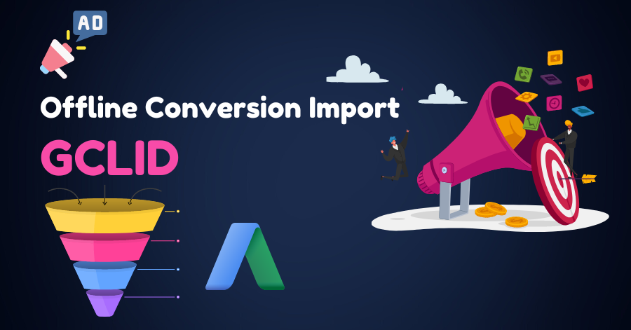 You are currently viewing From Clicks to Bricks: The Ultimate Guide to Tracking Offline Conversions with GCLID in Google Ads